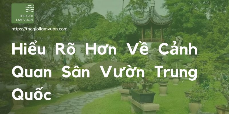 Hiểu rõ hơn về cảnh quan sân vườn trung quốc 27 Hiểu Rõ Hơn Về Cảnh Quan Sân Vườn Trung Quốc